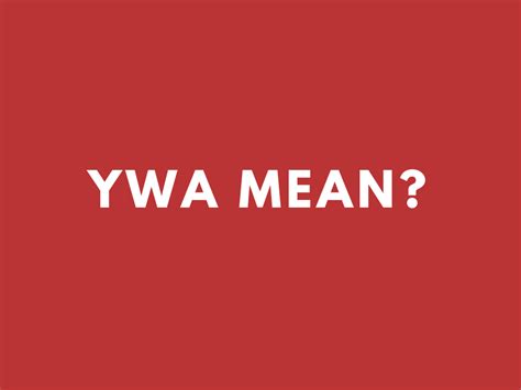 What Does Ywa Mean in Texting (With Examples) – Slang Sense